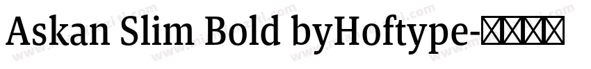 Askan Slim Bold byHoftype字体转换